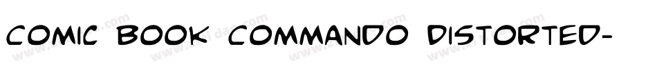 Comic Book Commando Distorted字体转换